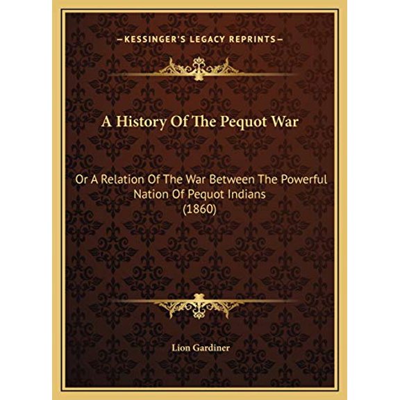A History Of The Pequot War (Hardcover)