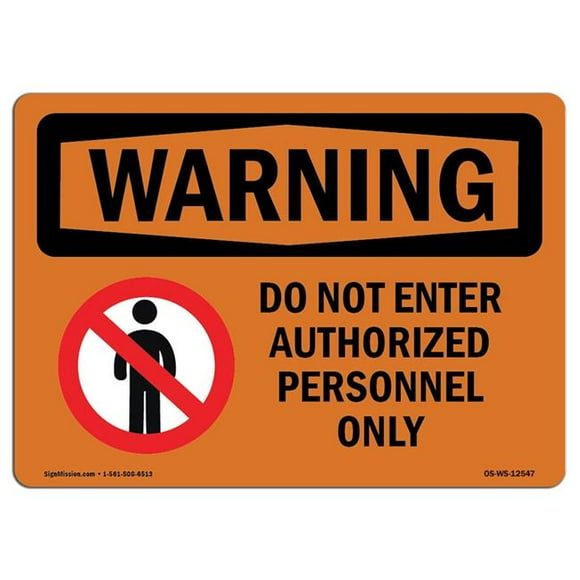 SignMission OS-WS-D-35-L-12547 OSHA Warning Sign - Do Not Enter Authorized Only with Symbol