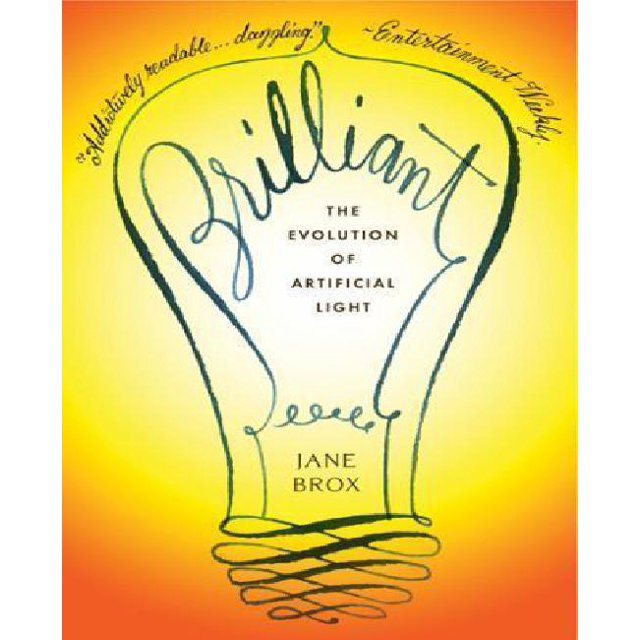 Brilliant: The Evolution of Artificial Light