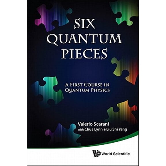 Pre-Owned Six Quantum Pieces: A First Course In Quantum Physics Paperback