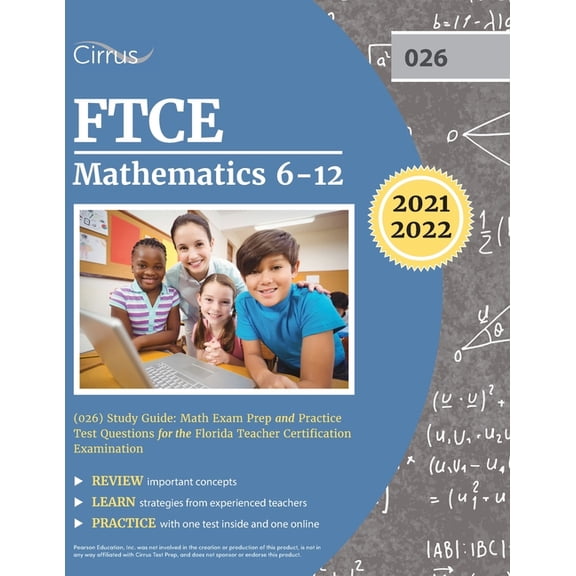 FTCE Mathematics 6-12 (026) Study Guide: Math Exam Prep and Practice Test Questions for the Florida Teacher Certificatio, (Paperback)