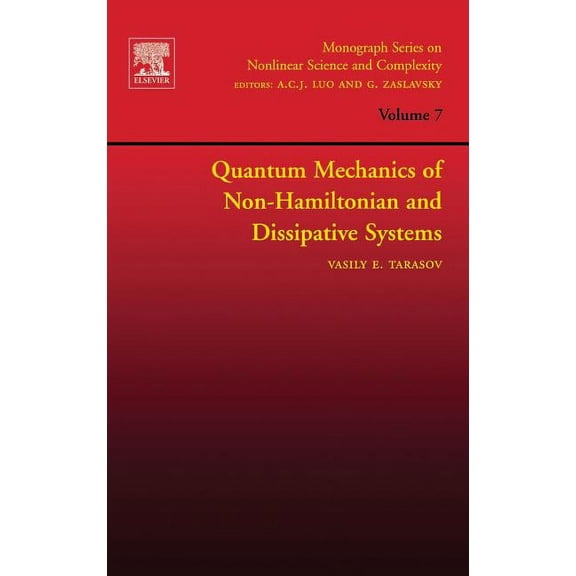 Monograph Nonlinear Science and Complexi Quantum Mechanics of Non-Hamiltonian and Dissipative Systems: Volume 7, Book 7, (Hardcover)