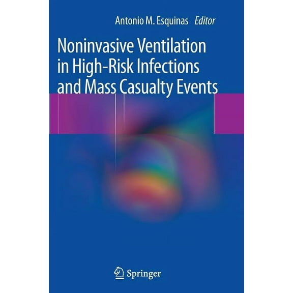 Noninvasive Ventilation in High-Risk Infections and Mass Casualty Events, (Paperback)
