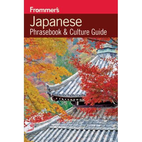 Pre-Owned Japanese: Phrasebook & Culture Guide (Paperback) 047022858X 9780470228586