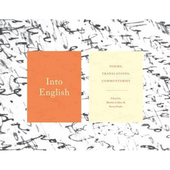 Pre-Owned Into English: Poems, Translations, Commentaries (Paperback) 1555977928 9781555977924