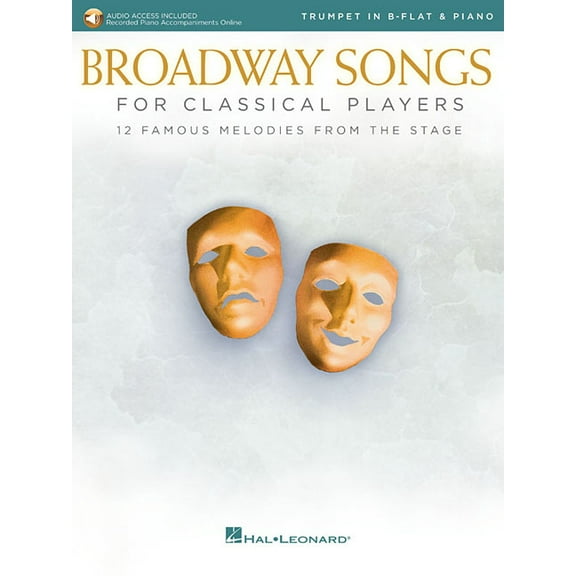 Broadway Songs for Classical Players - Trumpet and Piano: With Online Audio of Piano Accompaniments, (Paperback)