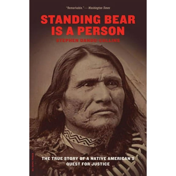 Standing Bear Is a Person: The True Story of a Native American's Quest for Justice, (Paperback)
