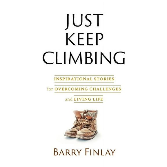 Just Keep Climbing, (Hardcover)
