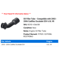 thumbnail image 2 of Filler Tube - Compatible with 2003 - 2006 Cadillac Escalade ESV 6.0L V8 2004 2005, 2 of 3