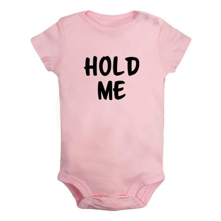 

Hold Me Funny Rompers For Babies Newborn Baby Unisex Bodysuits Infant Jumpsuits Toddler 0-24 Months Kids One-Piece Oufits