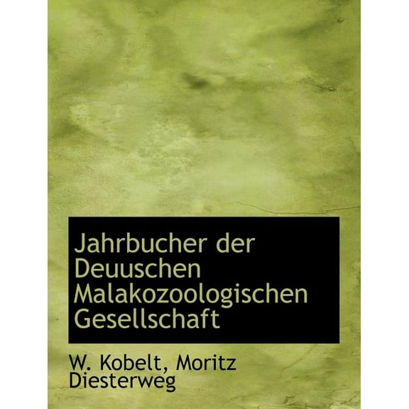 Jahrbucher Der Deuuschen Malakozoologischen Gesellschaft (Paperback)