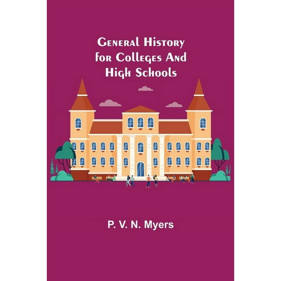 General History for Colleges and High Schools, (Paperback)