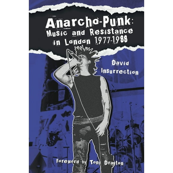 Anarcho-Punk: Music and Resistance in London 1977-1988, (Paperback)