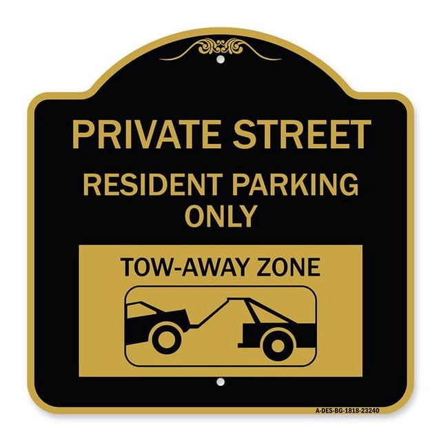 SignMission A-DES-BG-1818-23240 18 x 18 Po Signe de la Série Designer - Rue Privée Signe Privé Rue Résident Parking Seulement Remorquer Zone avec Remorquage Graphique & 44; Noir & Or