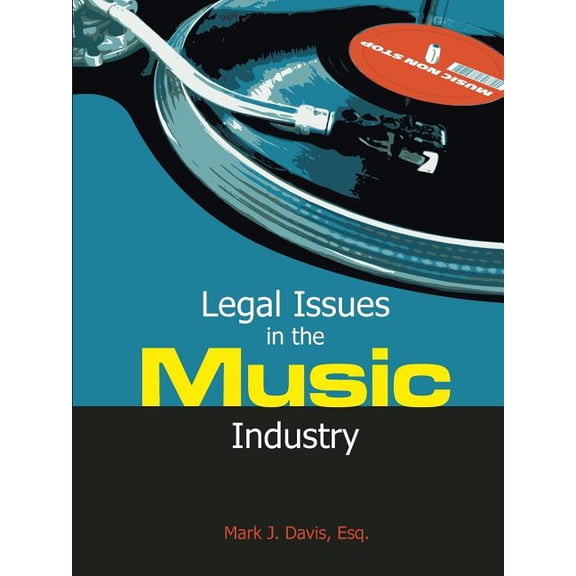 Legal Issues in the Music Industry, (Paperback)