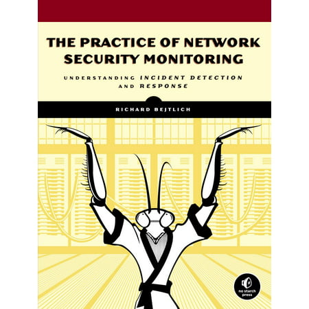 The Practice of Network Security Monitoring - (Network Monitoring Best Practices)