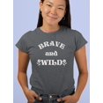 thumbnail image 2 of Brave And Wild T-Shirt Women -Image by Shutterstock, Female Small, 2 of 4