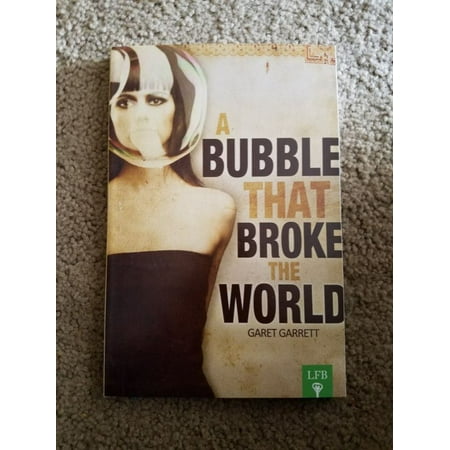 Bubble That Broke The World Tiger By The Tail Economics