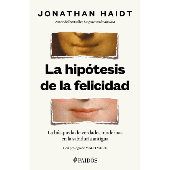La HipÃ³tesis de la Felicidad: La BÃºsqueda de Verdades Modernas En La SabidurÃ­a Antigua / The Happiness Hypothesis: Findi, (Paperback)