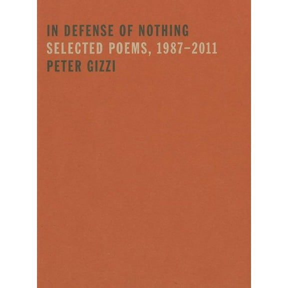 Wesleyan Poetry: In Defense of Nothing: Selected Poems, 1987-2011 (Hardcover)