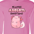 thumbnail image 4 of Inktastic Always Axolotl Questions Cute Curious Axolotl Long Sleeve T-Shirt, 4 of 5