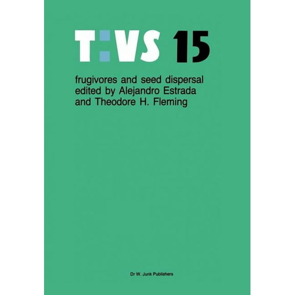 Tasks for Vegetation Science Frugivores and Seed Dispersal, Book 15, (Paperback)