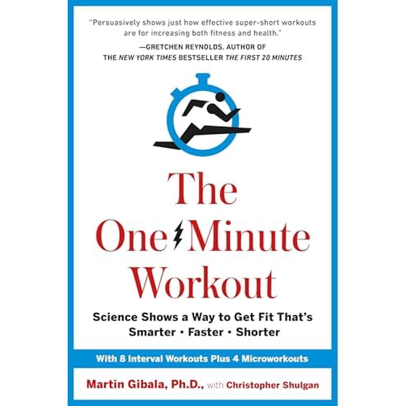 Pre-Owned The One-Minute Workout: Science Shows a Way to Get Fit That's Smarter, Faster, Shorter (Hardcover) 0399183663 9780399183669