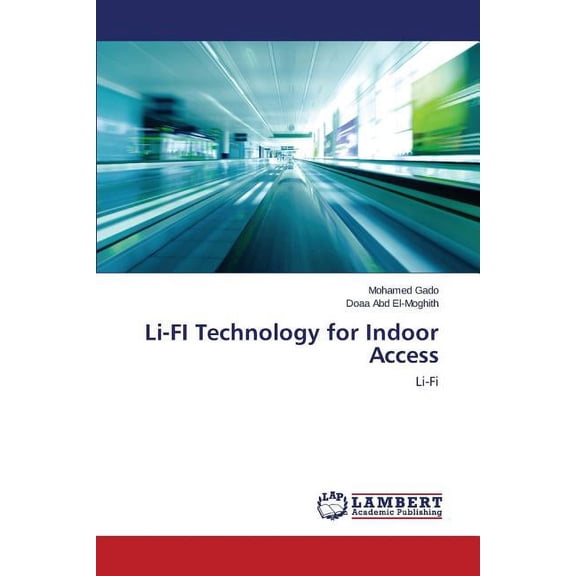 Li-FI Technology for Indoor Access (Paperback)