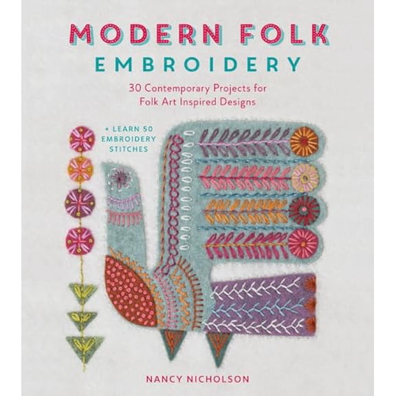 Pre-Owned Modern Folk Embroidery: 30 Contemporary Projects for Folk Art Inspired Designs (Paperback) 1446306291 9781446306291