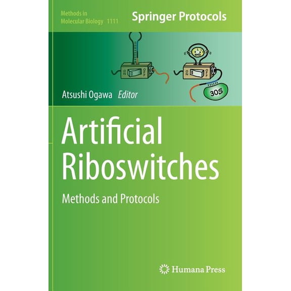 Methods in Molecular Biology Artificial Riboswitches: Methods and Protocols, Book 1111, (Hardcover)