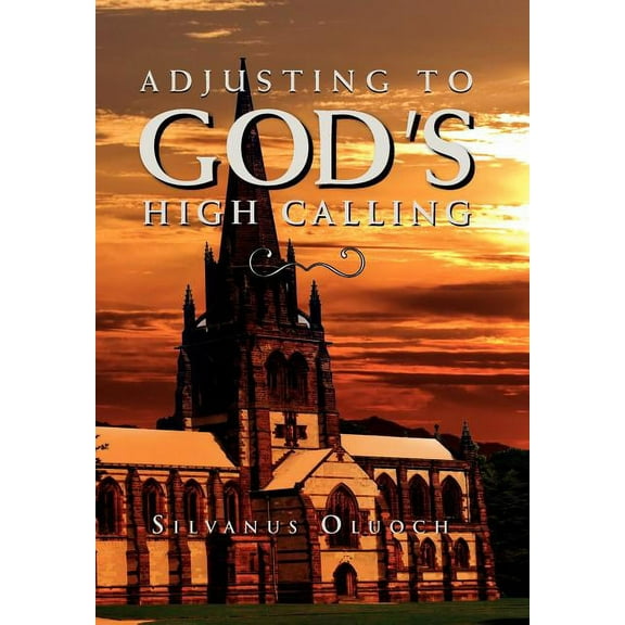 Adjusting to God's High Calling, (Hardcover)