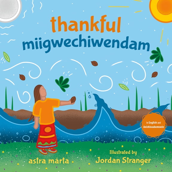 Thankful / Miigwechiwendam, (Hardcover)