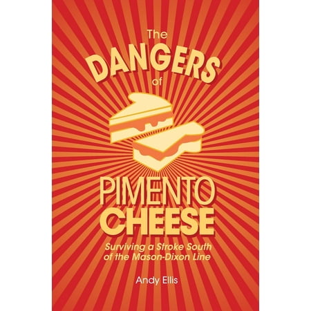 The Dangers of Pimento Cheese (Paperback) (Best Pimento Cheese Brand)