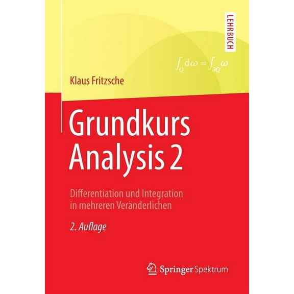 Grundkurs Analysis 2: Differentiation Und Integration in Mehreren Veränderlichen, (Paperback)