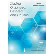 Staying Organized, Detailed, and On Time: A Notes Weekly Planner (Paperback)