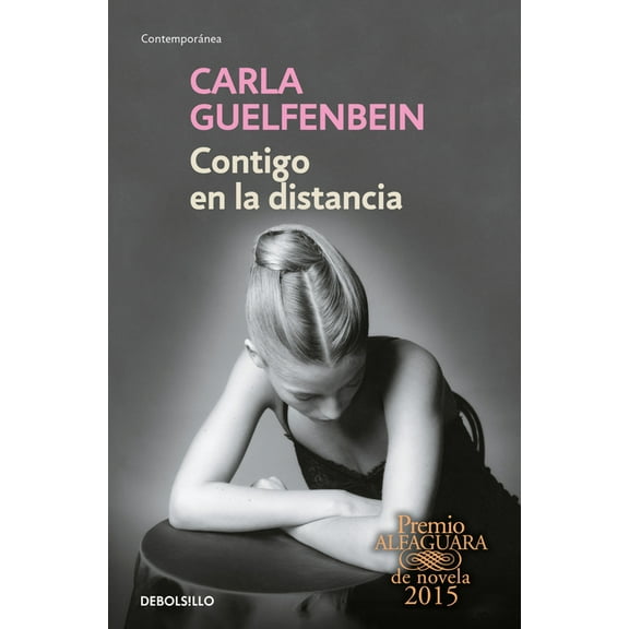Contigo En La Distancia (Premio Alfaguara 2015) / With You at a Distance, (Paperback)