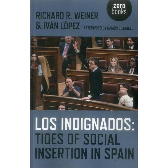 Los Indignados : Tides of Social Insertion in Spain (Paperback)