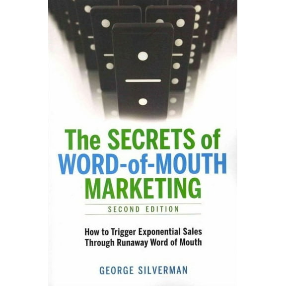 The Secrets of Word-of-Mouth Marketing