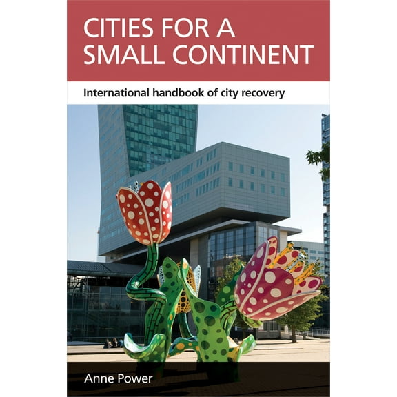 Cities for a Small Continent : International Handbook of City Recovery (Paperback)