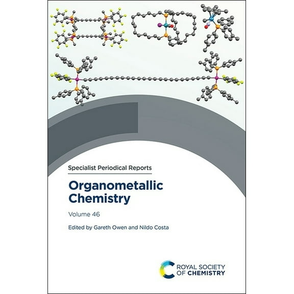 Specialist Periodical Reports - Organome Organometallic Chemistry: Volume 46, Book 46, (Hardcover)