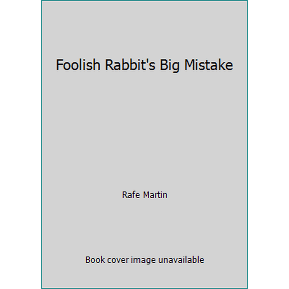 Pre-Owned Foolish Rabbit's Big Mistake (Paperback) 0590477897 9780590477895