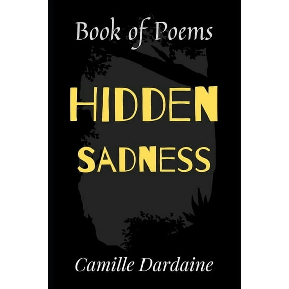 Hidden Sadness: Book of Poems (Paperback)