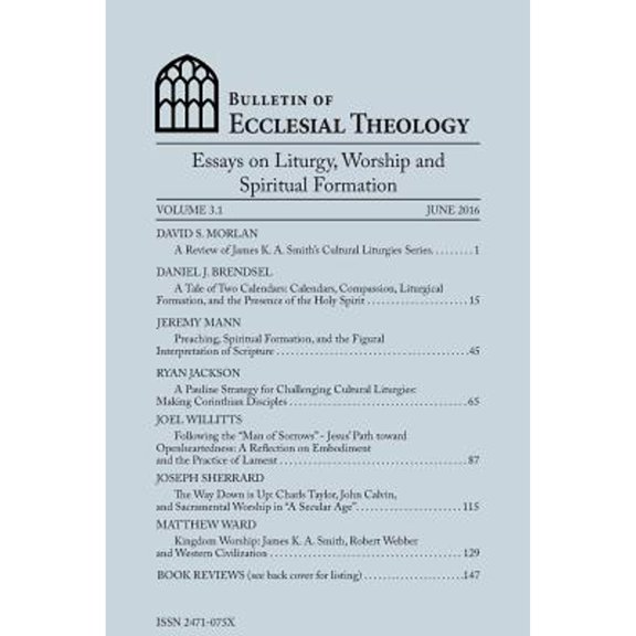 Pre-Owned Bulletin of Ecclesial Theology, Vol. 3.1: Essays on Liturgy, Worship and Spiritual Formation, 9781532842993, 1532842996, Paperback,