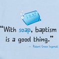 thumbnail image 2 of CafePress - Soap & Baptism Infant Bodysuit - Baby Light Bodysuit, Size Newborn - 24 Months, 2 of 4