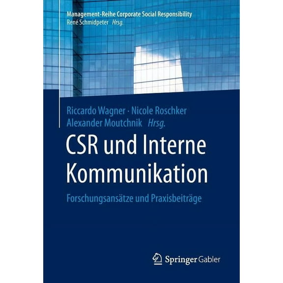 Management-Reihe Corporate Social Respon Csr Und Interne Kommunikation: Forschungsansätze Und Praxisbeiträge, (Paperback)