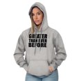 thumbnail image 3 of Greater Than Ever Before Motivational Hoodie Sweatshirt Women Men Brisco Brands S, 3 of 6