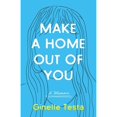 thumbnail image 1 of Pre-Owned Make a Home Out of You: A Memoir (Paperback) 1647427444 9781647427443, 1 of 1