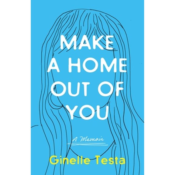 Pre-Owned Make a Home Out of You: A Memoir (Paperback) 1647427444 9781647427443