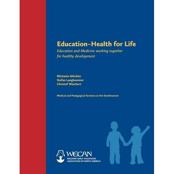 Education: Health for Life: Education and Medicine Working Together for Healthy Development, (Paperback)