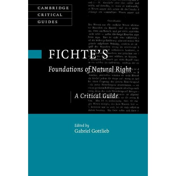 Cambridge Critical Guides Fichte's Foundations of Natural Right, (Hardcover)